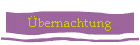 Übernachtung